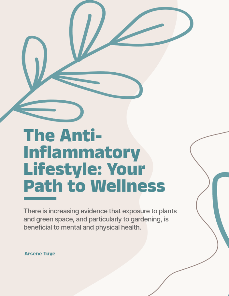 The Anti-Inflammatory Lifestyle: Your Path to Wellness