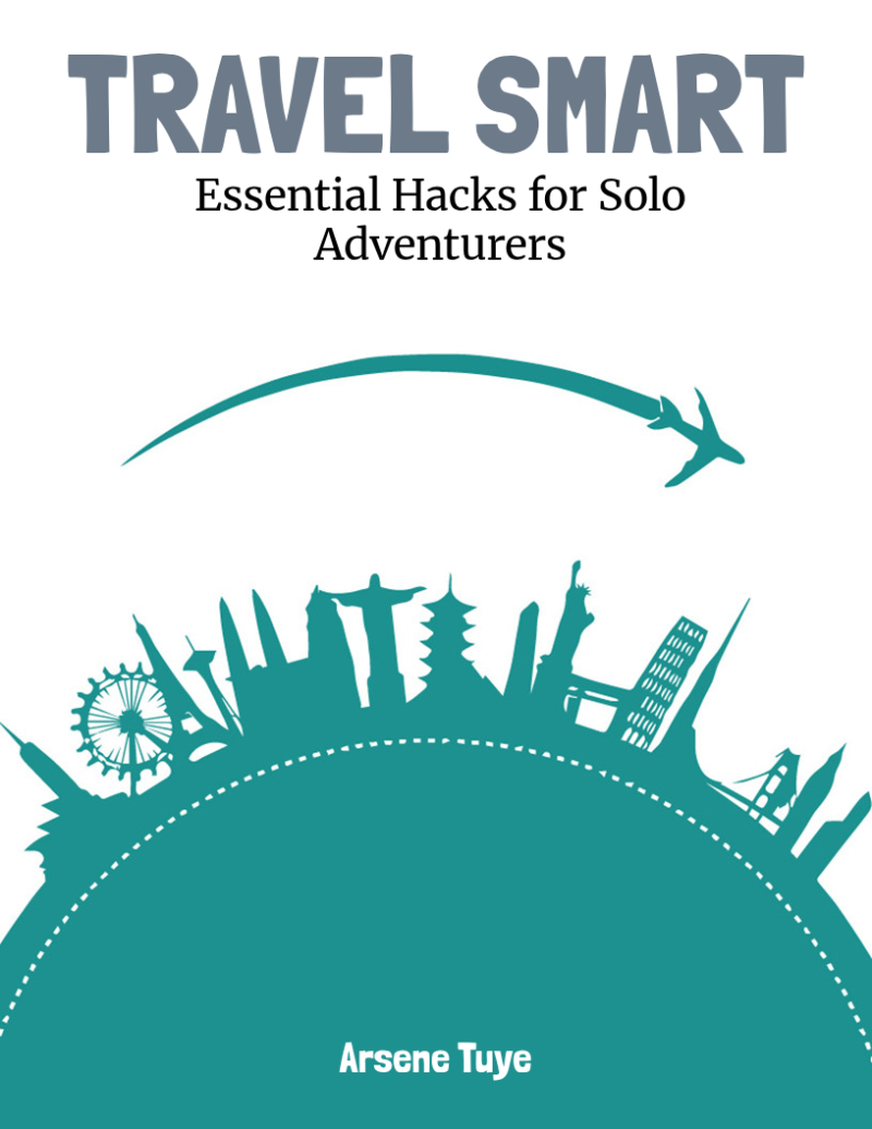 Travel Smart: Essential Hacks for Solo Adventurers