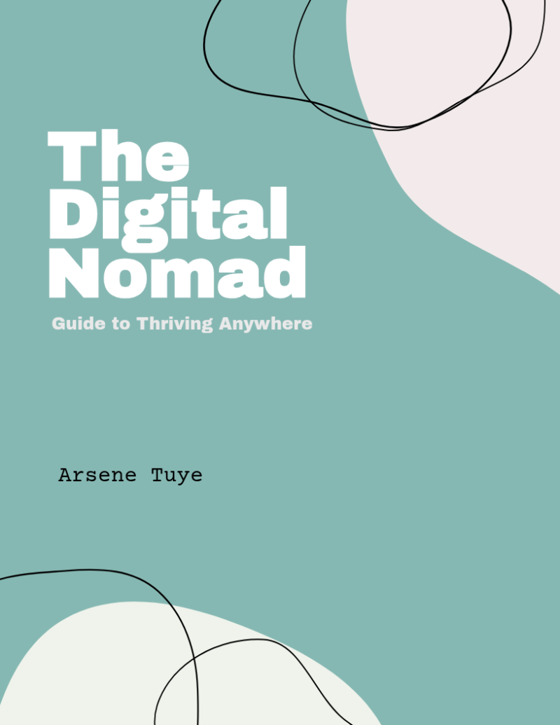 The Digital Nomad's Guide to Thriving Anywhere